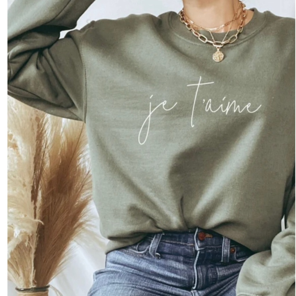 Sweatshirt/Military Olive/S/NWOT/je Taime/French/I love you/Valentines Gift
